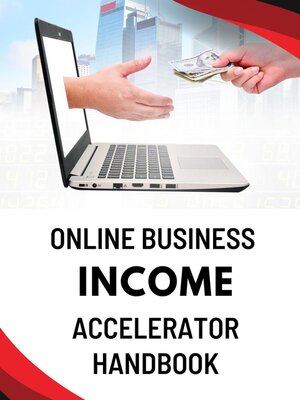 cover image of Online Business Income Accelerator Handbook